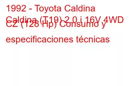 1992 - Toyota Caldina
Caldina (T19) 2.0 i 16V 4WD CZ (128 Hp) Consumo y especificaciones técnicas