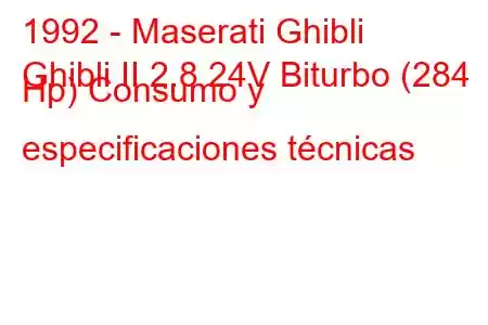 1992 - Maserati Ghibli
Ghibli II 2.8 24V Biturbo (284 Hp) Consumo y especificaciones técnicas