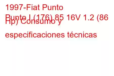 1997-Fiat Punto
Punto I (176) 85 16V 1.2 (86 Hp) Consumo y especificaciones técnicas