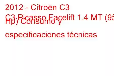 2012 - Citroën C3
C3 Picasso Facelift 1.4 MT (95 Hp) Consumo y especificaciones técnicas