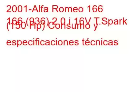 2001-Alfa Romeo 166
166 (936) 2.0 i 16V T.Spark (150 Hp) Consumo y especificaciones técnicas