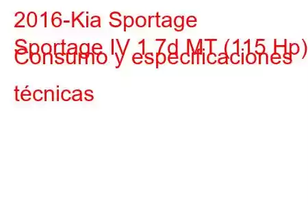 2016-Kia Sportage
Sportage IV 1.7d MT (115 Hp) Consumo y especificaciones técnicas