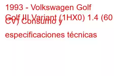 1993 - Volkswagen Golf
Golf III Variant (1HX0) 1.4 (60 CV) Consumo y especificaciones técnicas