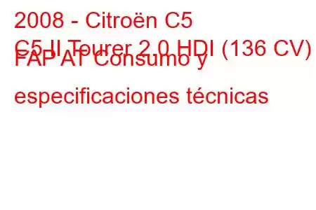 2008 - Citroën C5
C5 II Tourer 2.0 HDI (136 CV) FAP AT Consumo y especificaciones técnicas