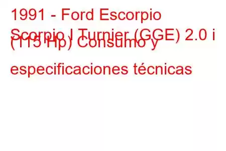 1991 - Ford Escorpio
Scorpio I Turnier (GGE) 2.0 i (115 Hp) Consumo y especificaciones técnicas