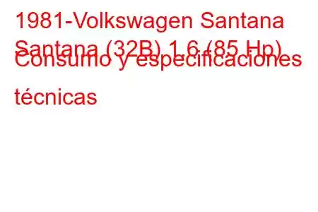 1981-Volkswagen Santana
Santana (32B) 1.6 (85 Hp) Consumo y especificaciones técnicas