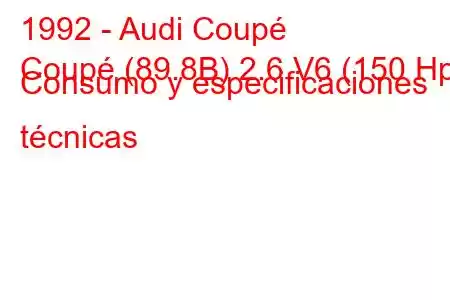 1992 - Audi Coupé
Coupé (89.8B) 2.6 V6 (150 Hp) Consumo y especificaciones técnicas