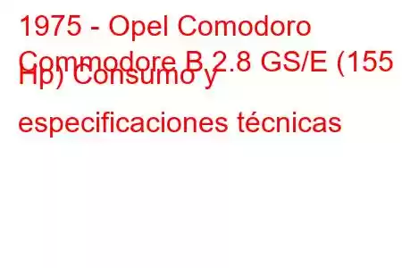 1975 - Opel Comodoro
Commodore B 2.8 GS/E (155 Hp) Consumo y especificaciones técnicas