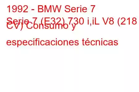 1992 - BMW Serie 7
Serie 7 (E32) 730 i,iL V8 (218 CV) Consumo y especificaciones técnicas