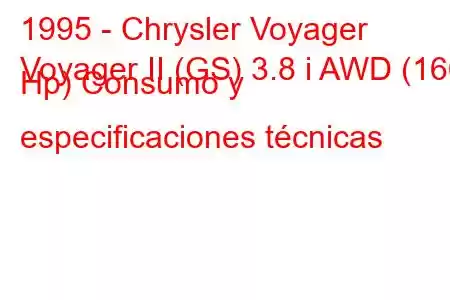 1995 - Chrysler Voyager
Voyager II (GS) 3.8 i AWD (166 Hp) Consumo y especificaciones técnicas