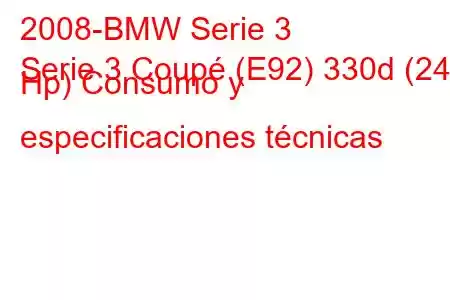 2008-BMW Serie 3
Serie 3 Coupé (E92) 330d (245 Hp) Consumo y especificaciones técnicas