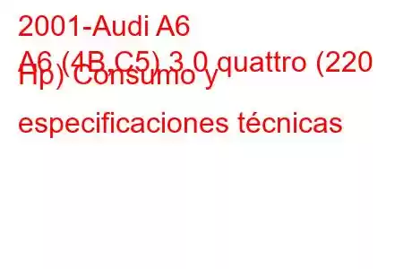 2001-Audi A6
A6 (4B,C5) 3.0 quattro (220 Hp) Consumo y especificaciones técnicas