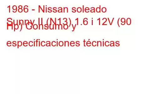 1986 - Nissan soleado
Sunny II (N13) 1.6 i 12V (90 Hp) Consumo y especificaciones técnicas