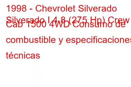 1998 - Chevrolet Silverado
Silverado I 4.8 (275 Hp) Crew Cab 1500 4WD Consumo de combustible y especificaciones técnicas