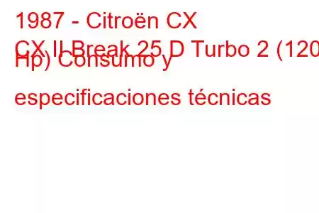 1987 - Citroën CX
CX II Break 25 D Turbo 2 (120 Hp) Consumo y especificaciones técnicas