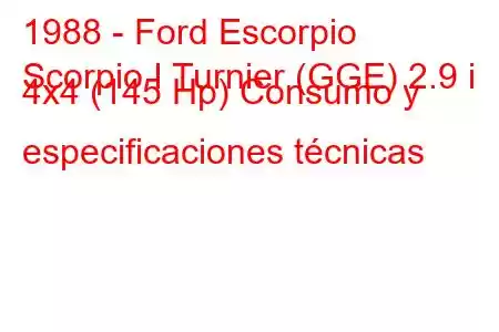 1988 - Ford Escorpio
Scorpio I Turnier (GGE) 2.9 i 4x4 (145 Hp) Consumo y especificaciones técnicas