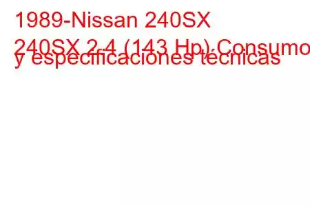 1989-Nissan 240SX
240SX 2.4 (143 Hp) Consumo y especificaciones técnicas