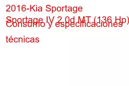 2016-Kia Sportage
Sportage IV 2.0d MT (136 Hp) Consumo y especificaciones técnicas