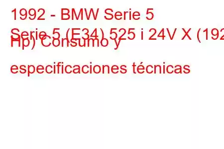 1992 - BMW Serie 5
Serie 5 (E34) 525 i 24V X (192 Hp) Consumo y especificaciones técnicas