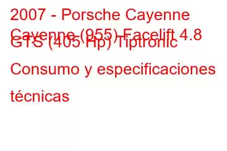 2007 - Porsche Cayenne
Cayenne (955) Facelift 4.8 GTS (405 Hp) Tiptronic Consumo y especificaciones técnicas