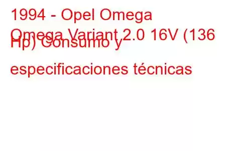 1994 - Opel Omega
Omega Variant 2.0 16V (136 Hp) Consumo y especificaciones técnicas