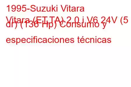 1995-Suzuki Vitara
Vitara (ET,TA) 2.0 i V6 24V (5 dr) (136 Hp) Consumo y especificaciones técnicas