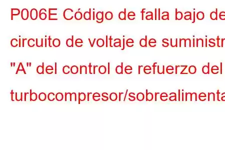 P006E Código de falla bajo del circuito de voltaje de suministro 