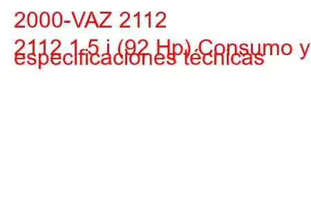 2000-VAZ 2112
2112 1.5 i (92 Hp) Consumo y especificaciones técnicas