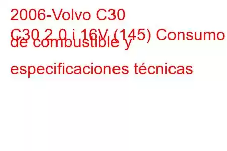 2006-Volvo C30
C30 2.0 i 16V (145) Consumo de combustible y especificaciones técnicas