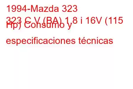 1994-Mazda 323
323 C V (BA) 1.8 i 16V (115 Hp) Consumo y especificaciones técnicas