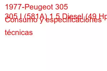 1977-Peugeot 305
305 I (581A) 1.5 Diesel (49 Hp) Consumo y especificaciones técnicas