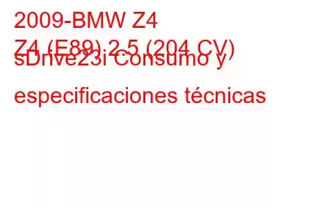 2009-BMW Z4
Z4 (E89) 2.5 (204 CV) sDrive23i Consumo y especificaciones técnicas