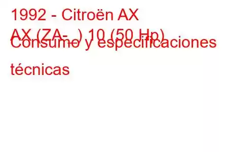 1992 - Citroën AX
AX (ZA-_) 10 (50 Hp) Consumo y especificaciones técnicas