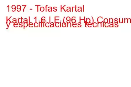 1997 - Tofas Kartal
Kartal 1.6 I.E (96 Hp) Consumo y especificaciones técnicas