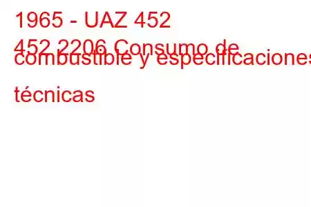 1965 - UAZ 452
452 2206 Consumo de combustible y especificaciones técnicas