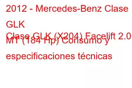 2012 - Mercedes-Benz Clase GLK
Clase GLK (X204) Facelift 2.0 MT (184 Hp) Consumo y especificaciones técnicas