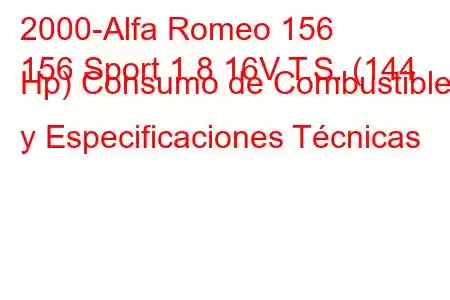 2000-Alfa Romeo 156
156 Sport 1.8 16V T.S. (144 Hp) Consumo de Combustible y Especificaciones Técnicas