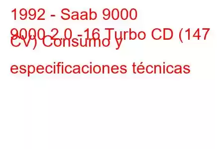 1992 - Saab 9000
9000 2.0 -16 Turbo CD (147 CV) Consumo y especificaciones técnicas