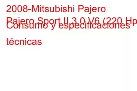 2008-Mitsubishi Pajero
Pajero Sport II 3.0 V6 (220 Hp) Consumo y especificaciones técnicas