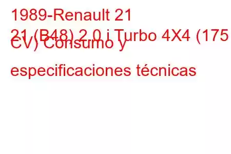 1989-Renault 21
21 (B48) 2.0 i Turbo 4X4 (175 CV) Consumo y especificaciones técnicas