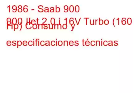 1986 - Saab 900
900 Ilet 2.0 i 16V Turbo (160 Hp) Consumo y especificaciones técnicas