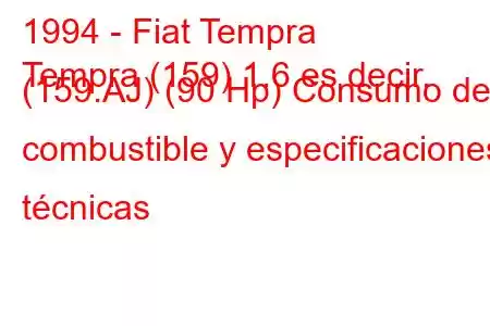 1994 - Fiat Tempra
Tempra (159) 1.6 es decir. (159.AJ) (90 Hp) Consumo de combustible y especificaciones técnicas