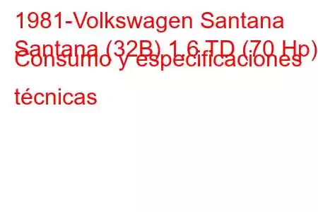 1981-Volkswagen Santana
Santana (32B) 1.6 TD (70 Hp) Consumo y especificaciones técnicas