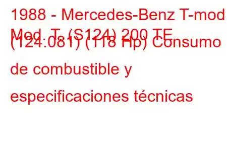 1988 - Mercedes-Benz T-mod.
Mod. T. (S124) 200 TE (124.081) (118 Hp) Consumo de combustible y especificaciones técnicas