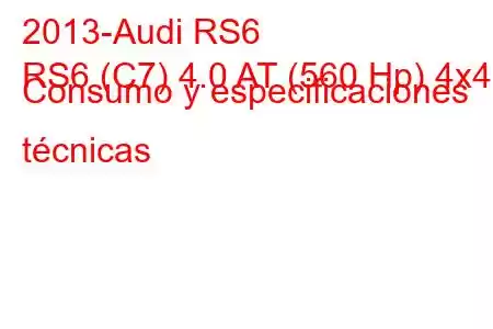 2013-Audi RS6
RS6 (C7) 4.0 AT (560 Hp) 4x4 Consumo y especificaciones técnicas