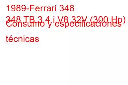 1989-Ferrari 348
348 TB 3.4 i V8 32V (300 Hp) Consumo y especificaciones técnicas