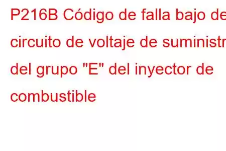 P216B Código de falla bajo del circuito de voltaje de suministro del grupo 