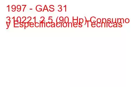 1997 - GAS 31
310221 2.5 (90 Hp) Consumo y Especificaciones Técnicas