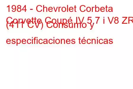 1984 - Chevrolet Corbeta
Corvette Coupé IV 5.7 i V8 ZR1 (411 CV) Consumo y especificaciones técnicas