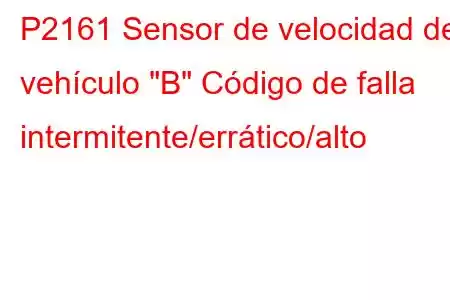 P2161 Sensor de velocidad del vehículo 